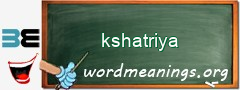 WordMeaning blackboard for kshatriya